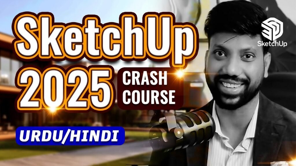 Free Online SketchUp 2025 Crash Course in Urdu-Hindi
