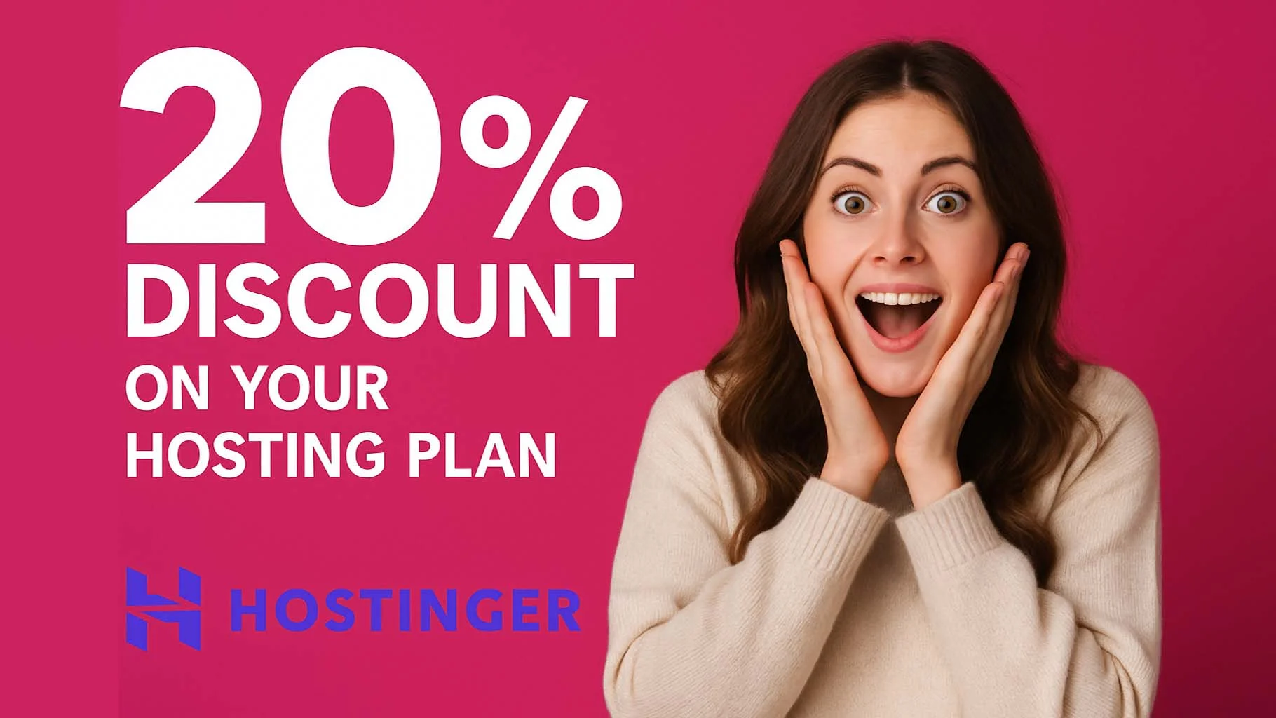 Get 20% Discount on Your Hosting Plan from Hostinger!